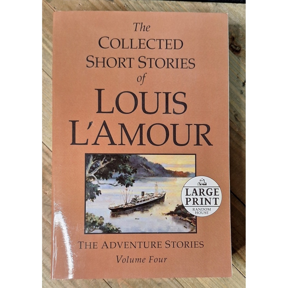Louis L'Amour Collected Short Stories Vol 4 The Adventure Stories Large Print